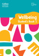 Book cover of: International Primary Wellbeing Student's Book 1. By: Kate Daniels