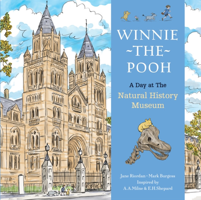 Book cover of: Winnie The Pooh A Day at the Natural History Museum. By: Jane Riordan