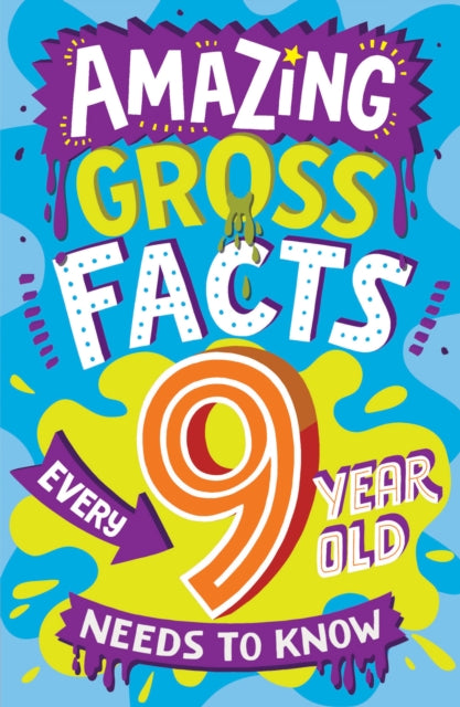 Amazing Gross Facts Every 9 Year Old Needs to Know 9780008649739 Caroline Rowlands