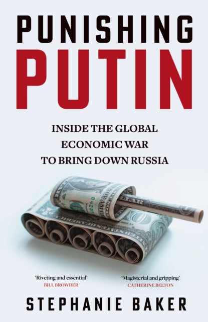 Punishing Putin, Inside the Global Economic War to Bring Down Russia 9780008653446 Stephanie Baker