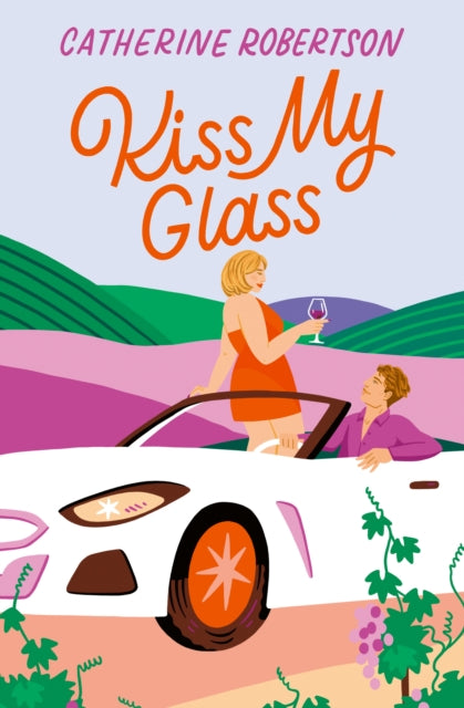 Kiss My Glass 9780008658052 Catherine Robertson
