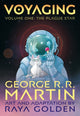 Book cover of: Voyaging, Volume One: The Plague Star. By: George R.R. Martin