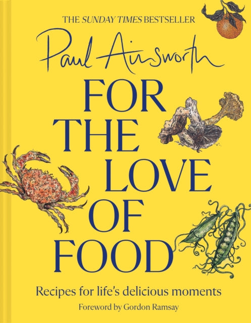 For the Love of Food, Recipes for Life’s Delicious Moments 9780008662790 Paul Ainsworth