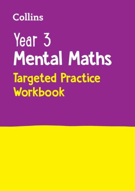 Book cover of: Year 3 Mental Maths Targeted Practice Workbook. By: Collins KS2