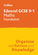 Book cover of: Edexcel GCSE 9-1 Maths Foundation Organise and Retrieve Your Knowledge. By: Collins GCSE