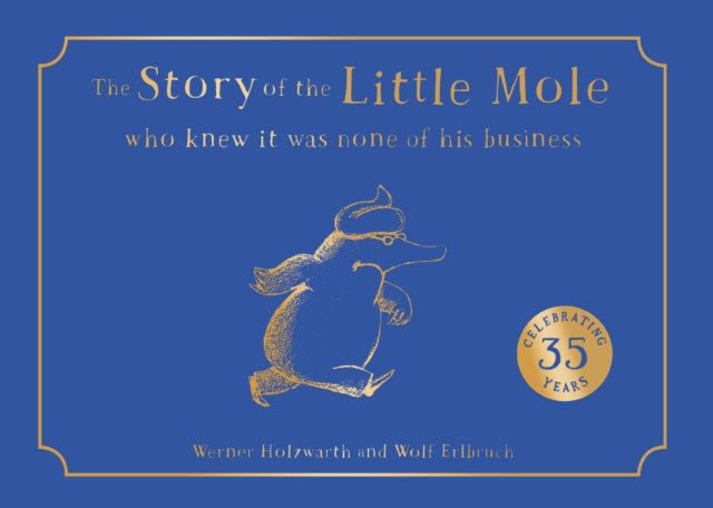 Story of the Little Mole who knew it was none of his business 9780008686130 Werner Holzwarth