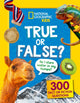 Book cover of: True or False?. By: National Geographic Kids