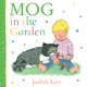 Mog in the Garden 9780008695057 Judith Kerr