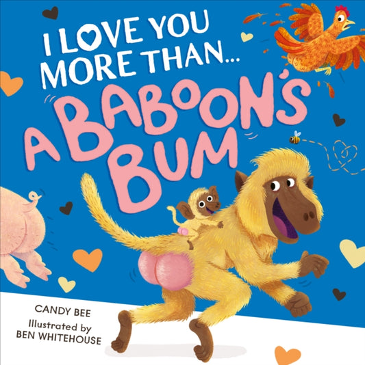 I Love You More Than a Baboon’s Bum 9780008696658 Candy Bee