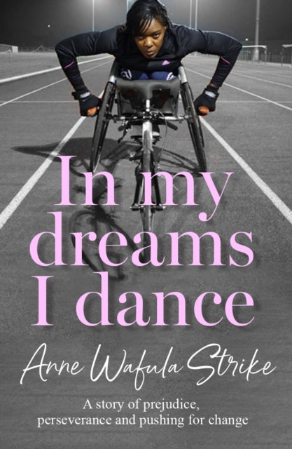 Book cover of: In My Dreams I Dance. By: Anne Wafula Strike
