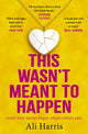 Book cover of: This Wasn't Meant to Happen
