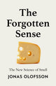 Forgotten Sense, The New Science of Smell 9780008718589 Jonas Olofsson