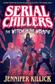 Serial Chillers: The Witch in the Woods 9780008720506 Jennifer Killick