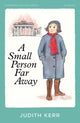 Small Person Far Away 9780008726423 Judith Kerr