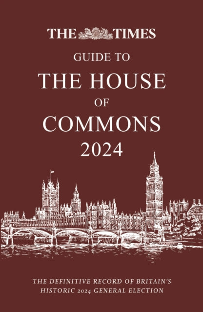 Book cover of: Times Guide to the House of Commons 2024. By: Ian Brunskill