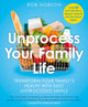 Unprocess Your Family Life, Transform Your Family's Health with Easy Unprocessed Meals 9780008729622 Rob Hobson