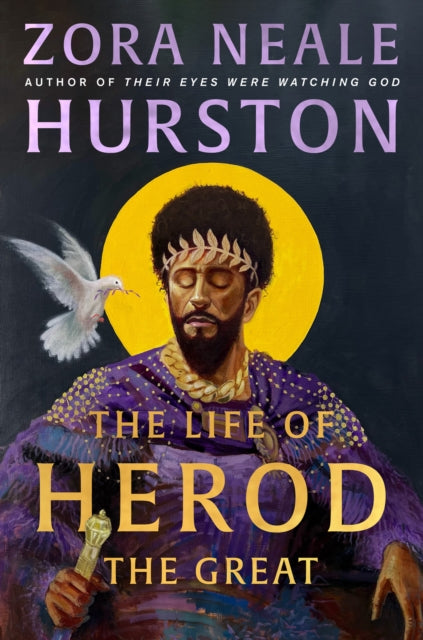Book cover of: Life of Herod the Great. By: Zora Neale Hurston