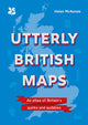 Book cover of: Utterly British Maps