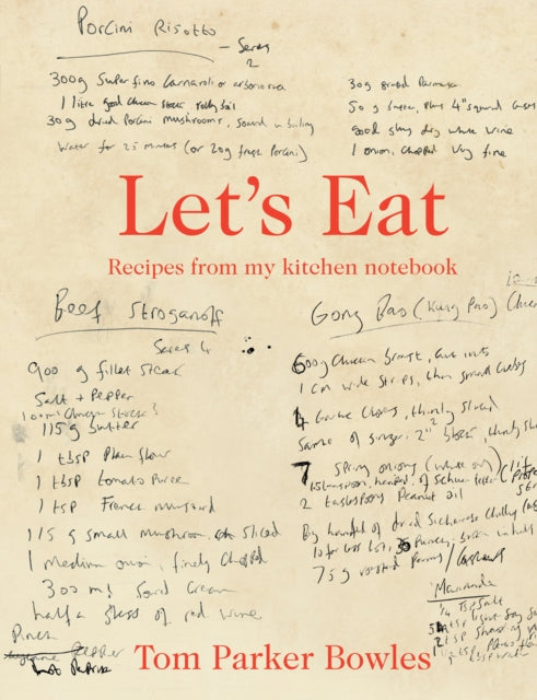 Let's Eat, Recipes from My Kitchen Notebook 9780008743703 Tom Parker Bowles