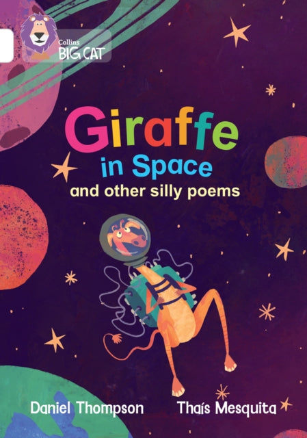 Book cover of: Giraffe in Space and other silly poems