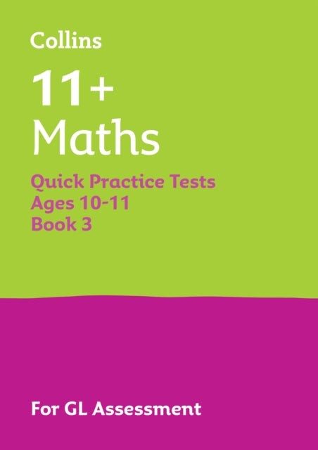 Book cover of: 11+ Maths Quick Practice Tests Age 10-11 (Year 6) Book 3. By: Collins 11+
