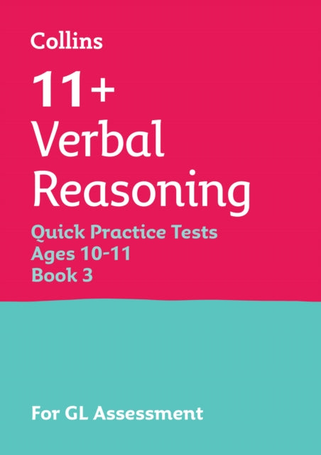 Book cover of: 11+ Verbal Reasoning Quick Practice Tests Age 10-11 (Year 6) Book 3. By: Collins 11+