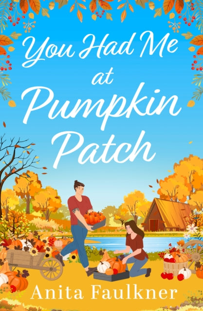 Book cover of: You Had Me At Pumpkin Patch