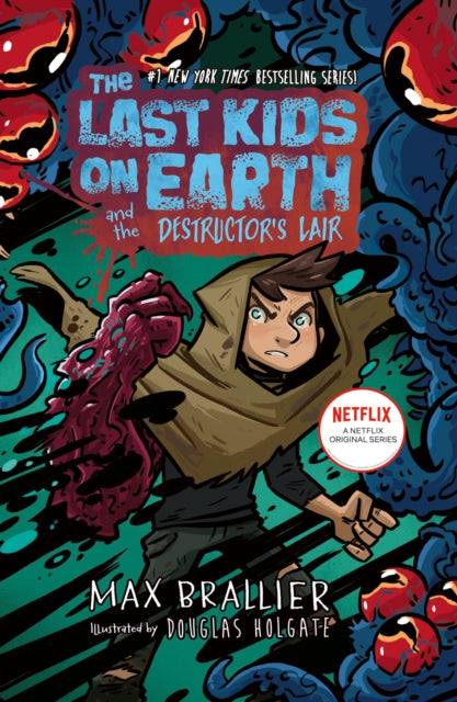 Book cover of: Last Kids on Earth and the Destructor's Lair