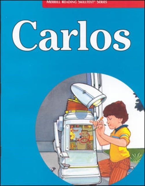 Book cover of: Merrill Reading Skilltext® Series, Carlos Student Edition, Level 3.3