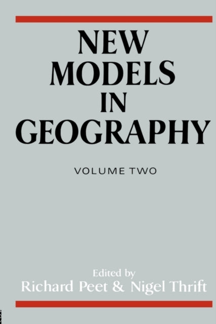 Book cover of: New Models in Geography - Vol 2. By: Richard Peet