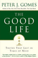 Book cover of: Good Life. By: Peter J. Gomes