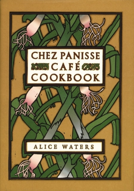Book cover of: Chez Panisse Cafe Cookbook. By: Alice L. Waters