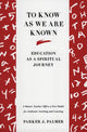 Book cover of: To Know As We Are Known