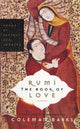 Rumi: The Book of Love, Poems of Ecstasy and Longing 9780060750503 Coleman Barks, John Moyne