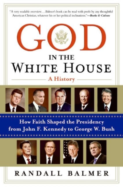 Book cover of: God In The White House. By: Randall Balmer
