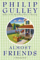Book cover of: Almost Friends. By: Philip Gulley