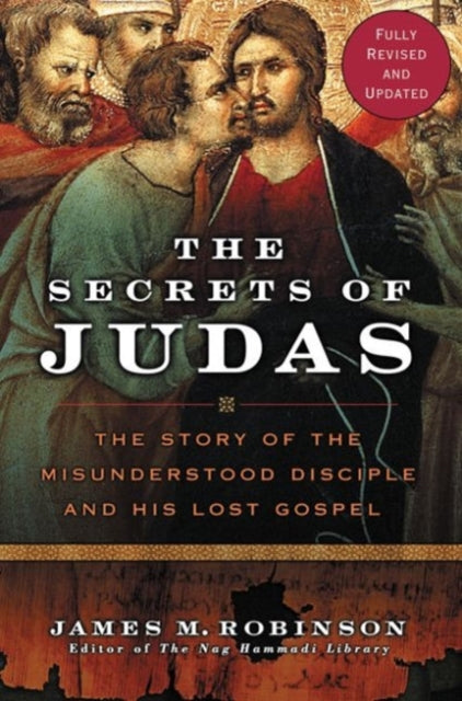 Book cover of: Secrets Of Judas. By: James McConkey Robinson, James M. Robinson