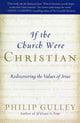 Book cover of: If the Church Were Christian. By: Philip Gulley