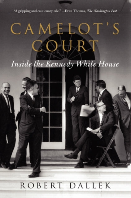 Book cover of: Camelot's Court. By: Robert Dallek