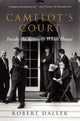 Book cover of: Camelot's Court. By: Robert Dallek