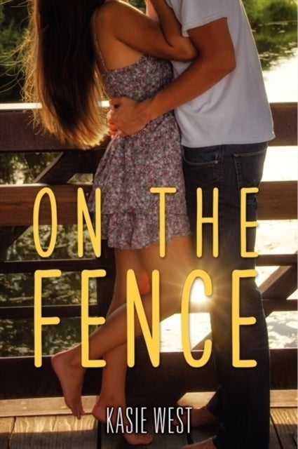 Book cover of: On the Fence. By: Kasie West