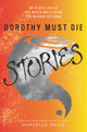 Book cover of: Dorothy Must Die Stories. By: D. M. Paige