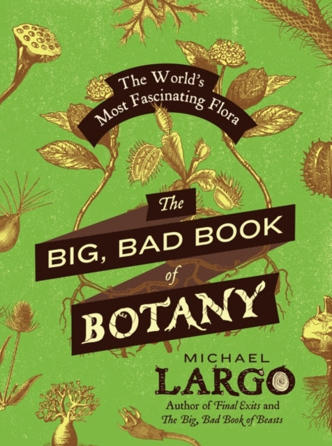 Book cover of: Big, Bad Book of Botany