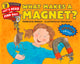Book cover of: What Makes a Magnet?. By: Franklyn M. Branley