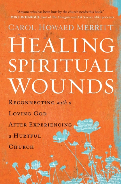 Book cover of: Healing Spiritual Wounds. By: Carol Howard Merritt