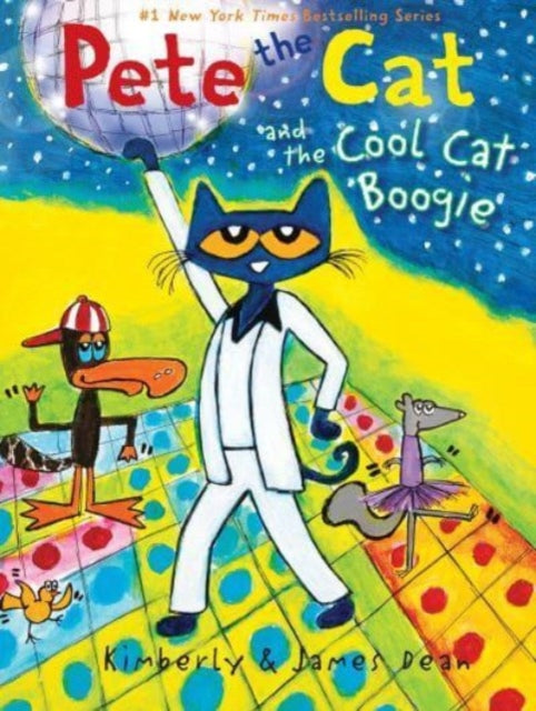 Book cover of: Pete the Cat and the Cool Cat Boogie. By: James Dean