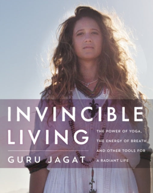 Book cover of: Invincible Living. By: Guru Jagat