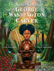 Book cover of: Secret Garden of George Washington Carver. By: Gene Barretta