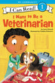 Book cover of: I Want to Be a Veterinarian. By: Laura Driscoll