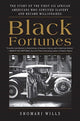 Book cover of: Black Fortunes. By: Shomari Wills